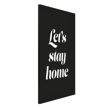 Tableau magnétique - Let's stay home Typo