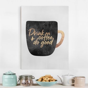 Tableau sur toile - Drink Coffee, Do Good - Black