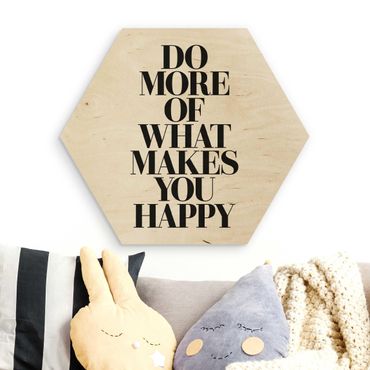 Hexagone en bois - Do More Of What Makes You Happy