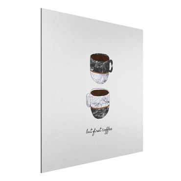 Tableau sur aluminium - Coffee Mugs Quote But first Coffee