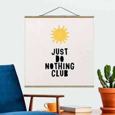 Tableau en tissu avec porte-affiche - Do Nothing Club Yellow