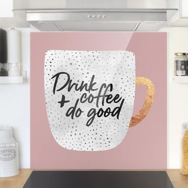 Fond de hotte - Drink Coffee, Do Good - White
