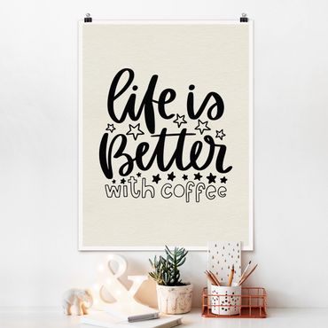 Poster citation - life Is Better With Coffee