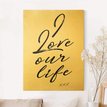 Tableau sur toile or - I Love Our Life