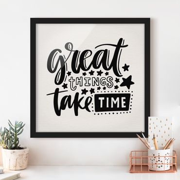 Poster encadré - Great Things Take Time