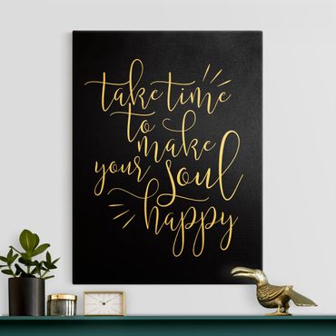 Tableau sur toile or - Take time to make your soul happy Black