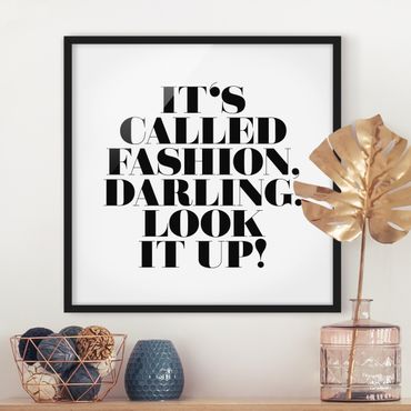 Poster encadré - It's called fashion, Darling