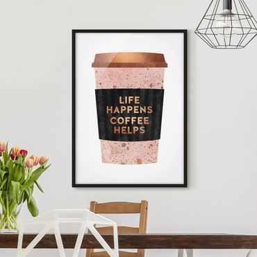 Poster encadré - Life Happens Coffee Helps Gold