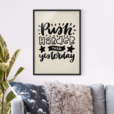Poster encadré - Push Harder Than Yesterday