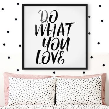 Poster encadré - No.KA26 Do What You Love