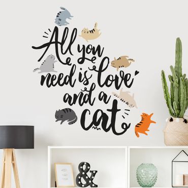 Sticker mural - All You Need Is Love And A Cat