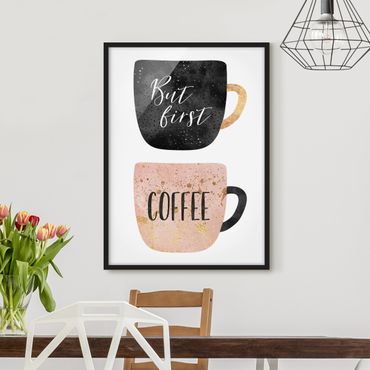 Poster encadré - But First, Coffee