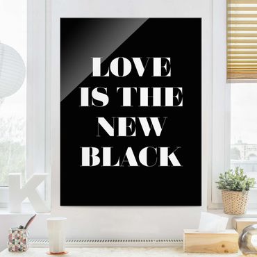 Tableau en verre - Love Is The New Black