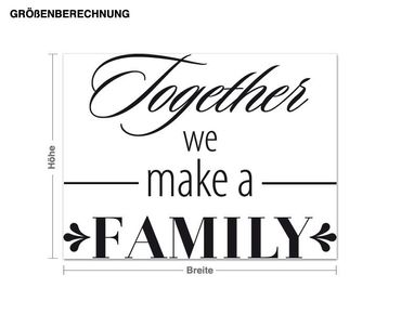 Sticker mural - Together we make a Family