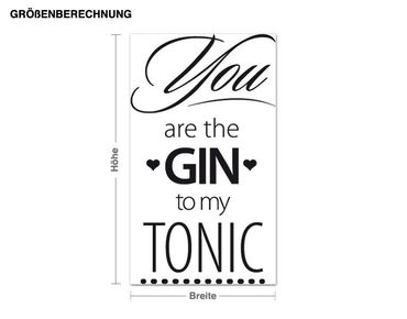 Sticker mural - You are the gin to my tonic