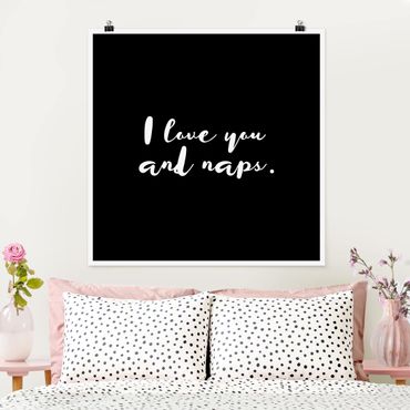 Poster - I Love You. And Naps