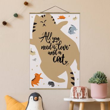 Tableau en tissu avec porte-affiche - All You Need Is Love And A Cat Cat Belly - Format portrait 2:3
