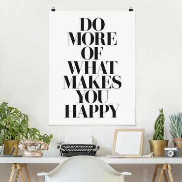 Poster - Do More Of What Makes You Happy