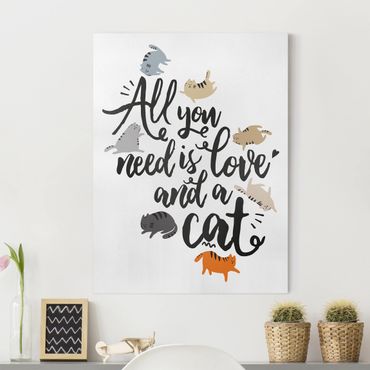 Impression sur toile - All You Need Is Love And A Cat