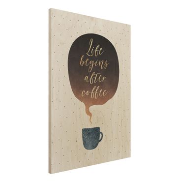 Impression sur bois - Life Begins After Coffee Dots