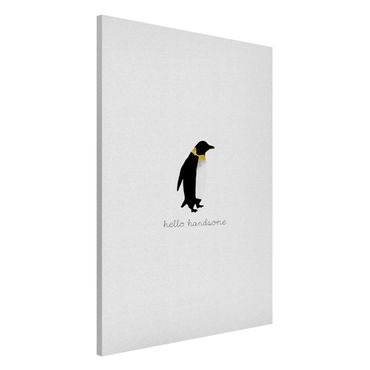 Tableau magnétique - Penguin Quote Hello Handsome