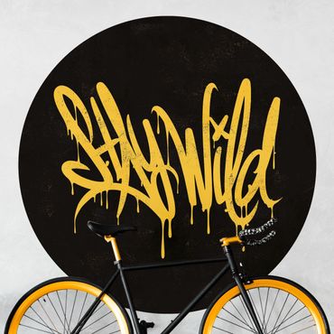 Papier peint rond autocollant - Graffiti Art Stay Wild
