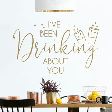 Sticker mural - I`ve Been Drinking About You