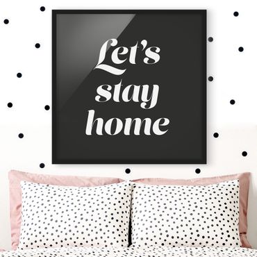 Framed poster - Let's stay home Typo