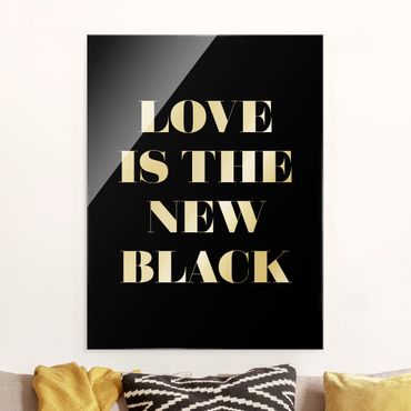 Tableau en verre - Love Is The New Black