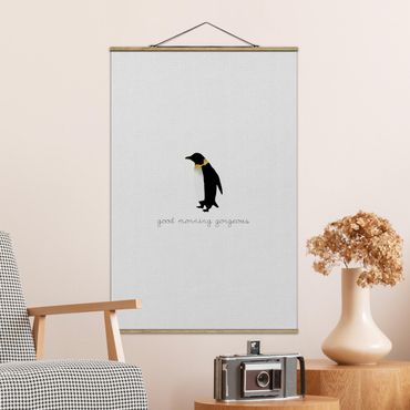 Tableau en tissu avec porte-affiche - Penguin Quote Good Morning Gorgeous - Format portrait 2:3
