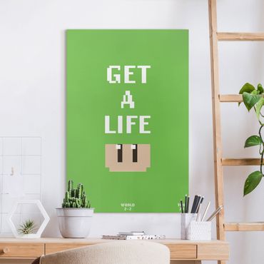 Tableau sur toile - Video Game Text Get A Life In Green