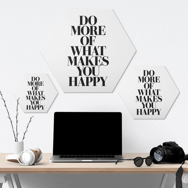 Hexagone en alu Dibond - Do More Of What Makes You Happy