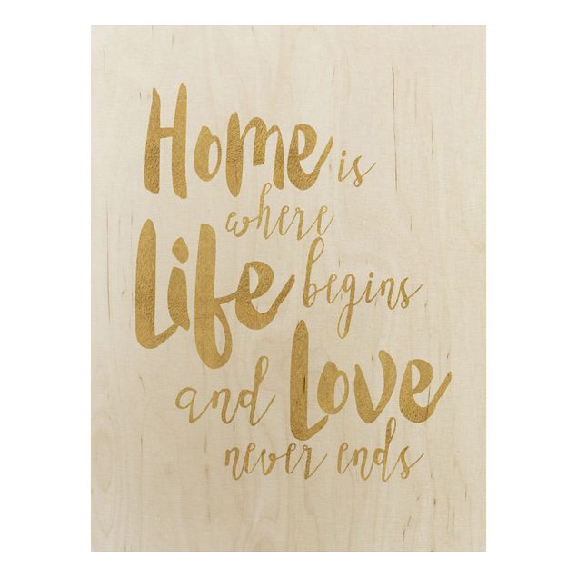 Tableaux en bois avec citations Home Is Where Life Begins Gold