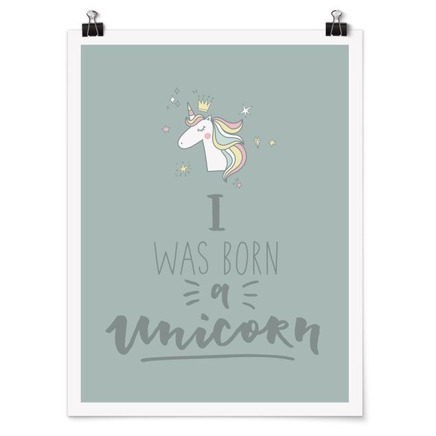 Posters animaux I Was Born A Unicorn - Licorne