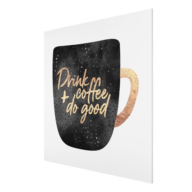 Tableau citation Drink Coffee, Do Good - Noir
