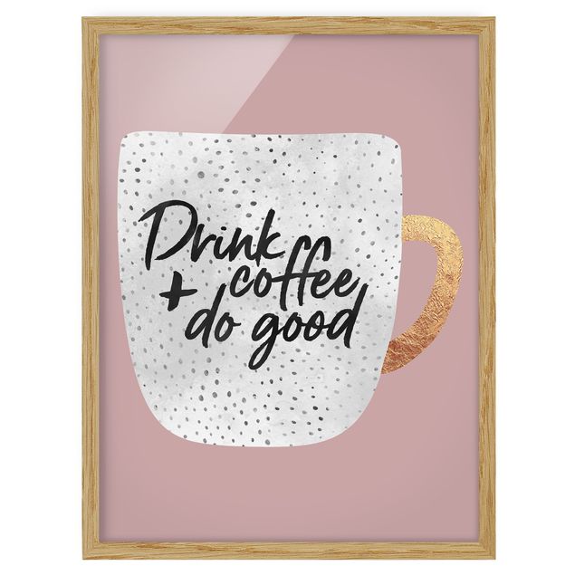 Tableaux reproductions Drink Coffee, Do Good - blanc