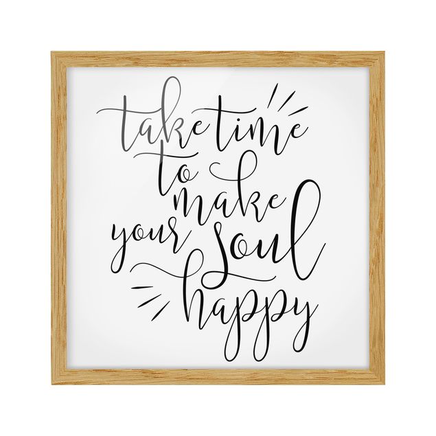 Tableau citations Take Time To Make Your Soul Happy