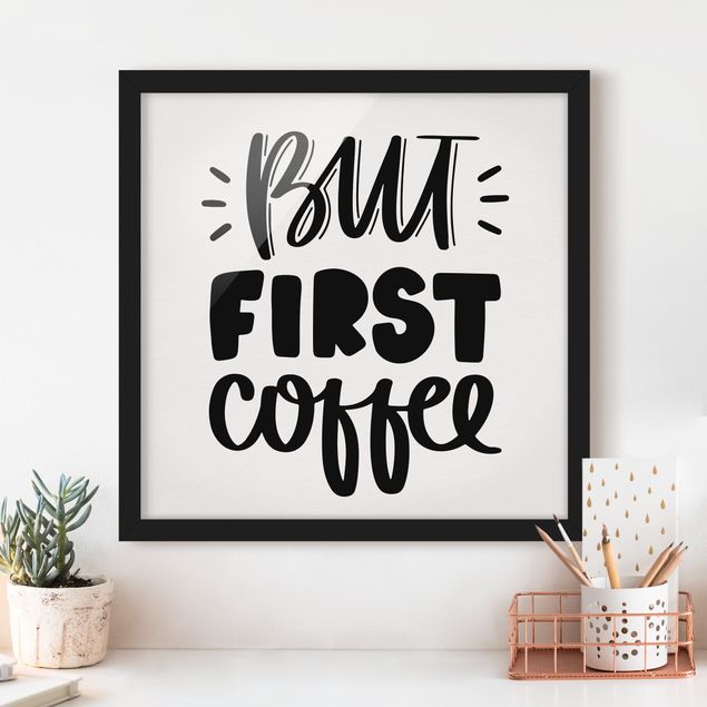 Déco mur cuisine But First, Coffee - Mais d'abord, le café