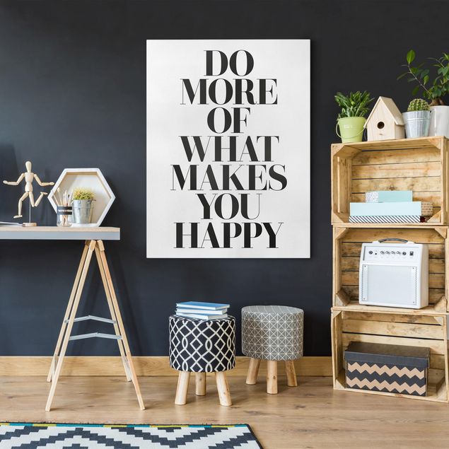 Tableaux sur toile en noir et blanc Do More Of What Makes You Happy