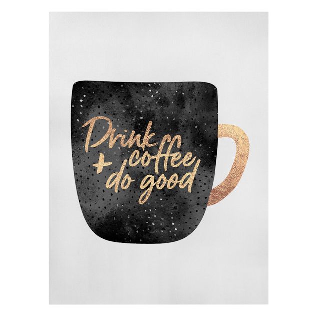 Tableaux sur toile avec café Drink Coffee, Do Good - Noir