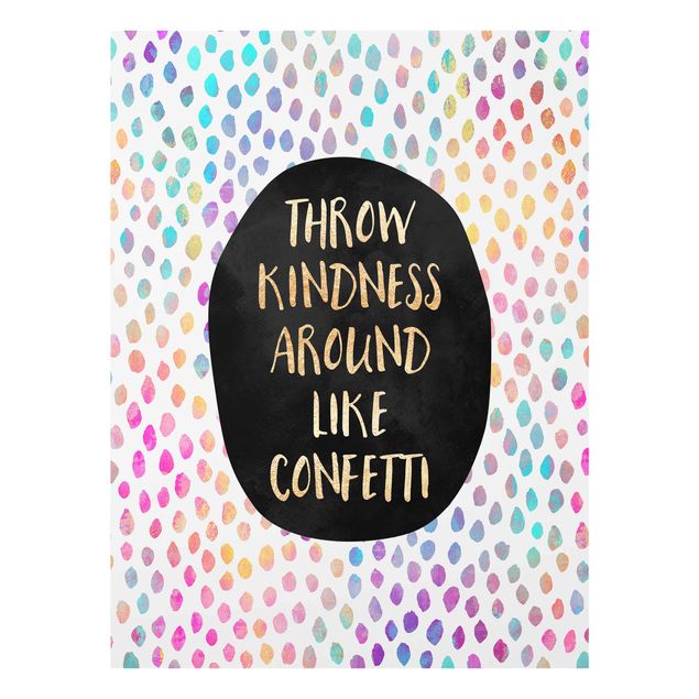 Tableaux modernes Throw Kindness Around Like Confetti