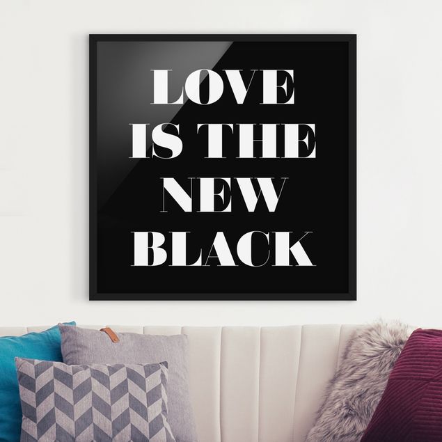 Poster encadré - Love Is The New Black