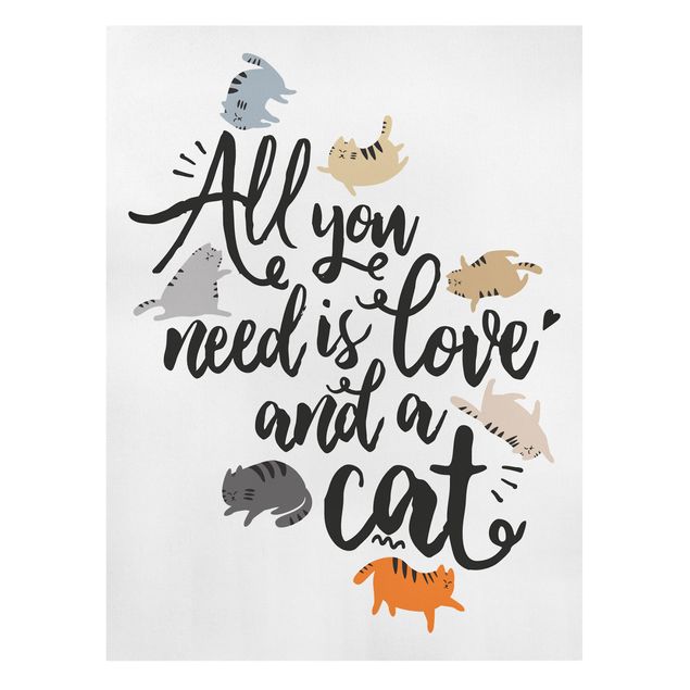 Tableaux animaux All You Need Is Love And A Cat