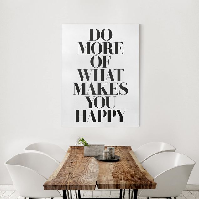 Tableaux modernes Do More Of What Makes You Happy