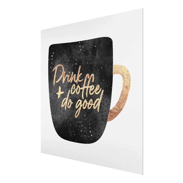 Tableaux de Elisabeth Fredriksson Drink Coffee, Do Good - Noir