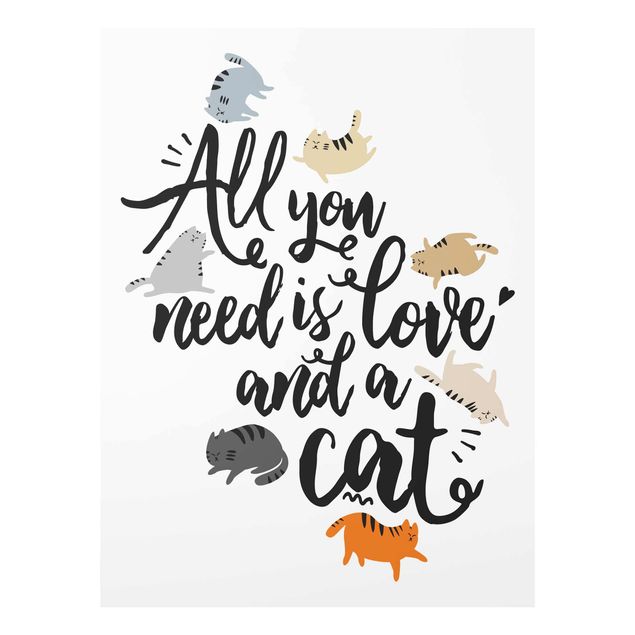 Tableau animaux All You Need Is Love And A Cat