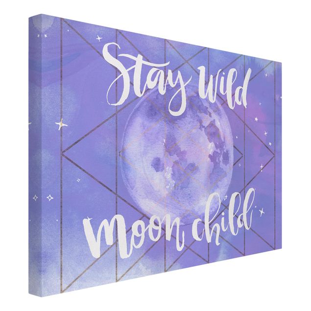 Tableaux citations Moon Child - Stay Wild