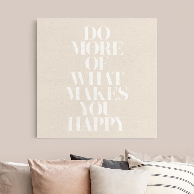 Tableaux citations Texte blanc - Do more of what makes you happy