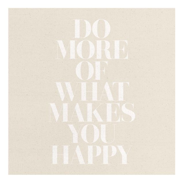 Tableaux toile Texte blanc - Do more of what makes you happy