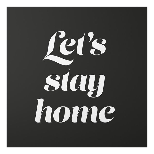 Tableau moderne Let's stay home Typographie